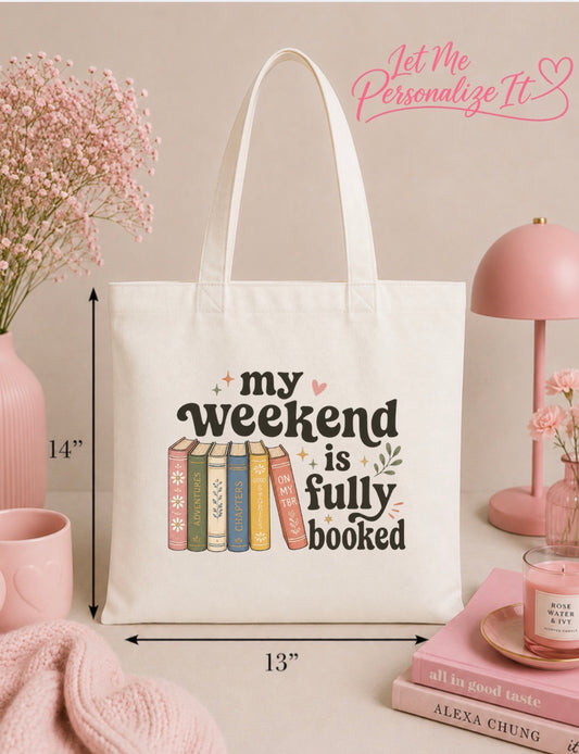 My Weekend Is Fully Booked Tote Bag | Book Lover Canvas Tote | Reading Gift | Library Bag | Bookish Tote